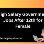 High Salary Government Jobs After 12th for Female