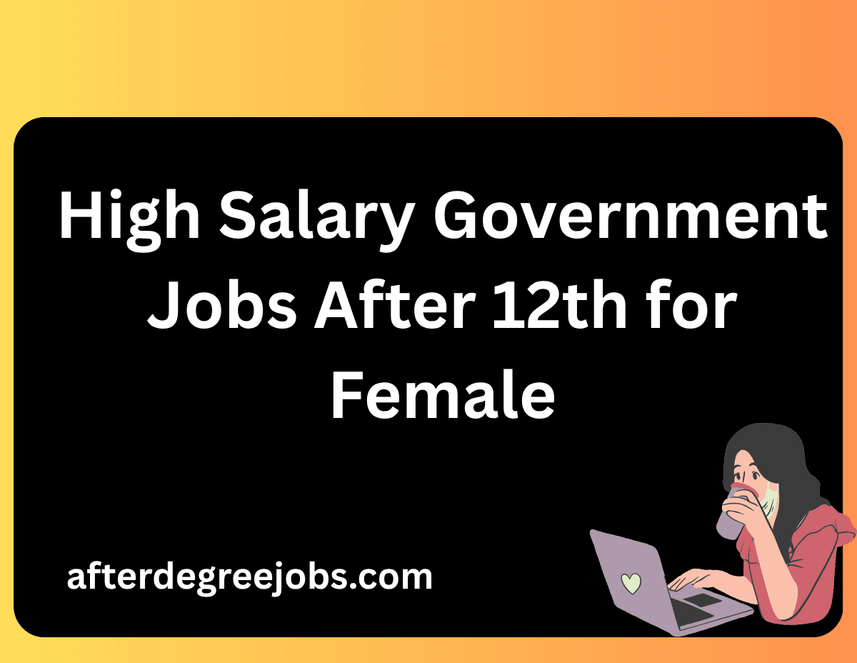 High Salary Government Jobs After 12th for Female