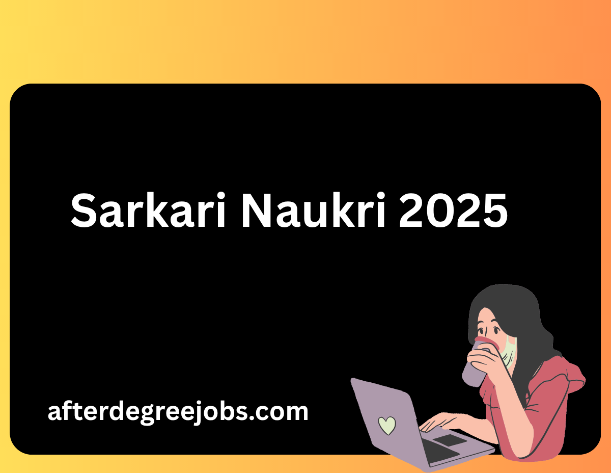Sarkari Naukri 2025