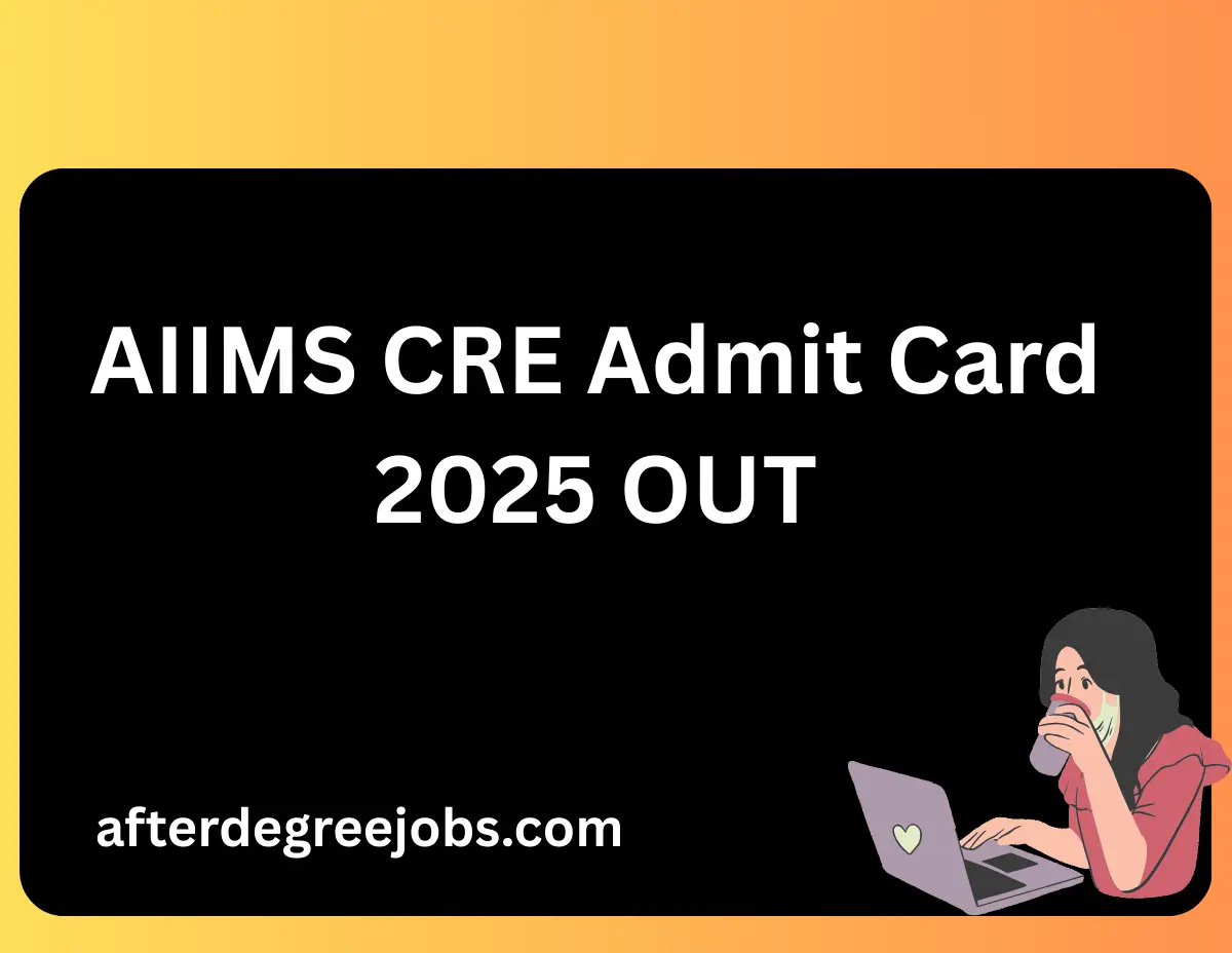 AIIMS CRE Admit Card 2025 OUT