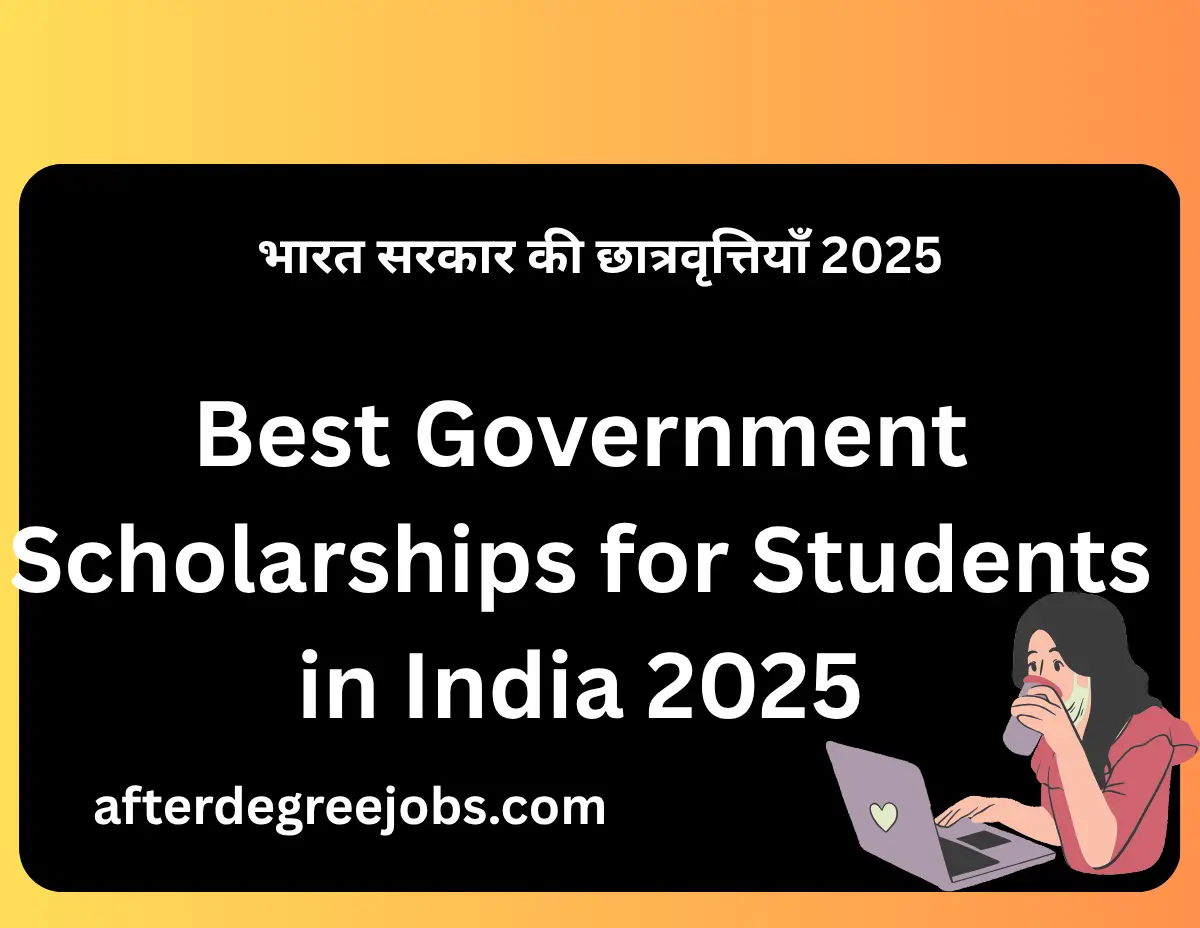 Best Government Scholarships for Students in India 2025